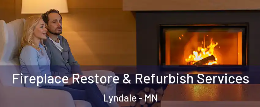 Fireplace Restore & Refurbish Services Lyndale - MN
