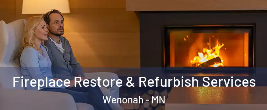 Fireplace Restore & Refurbish Services Wenonah - MN