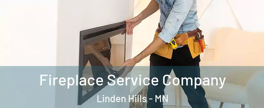 Fireplace Service Company Linden Hills - MN