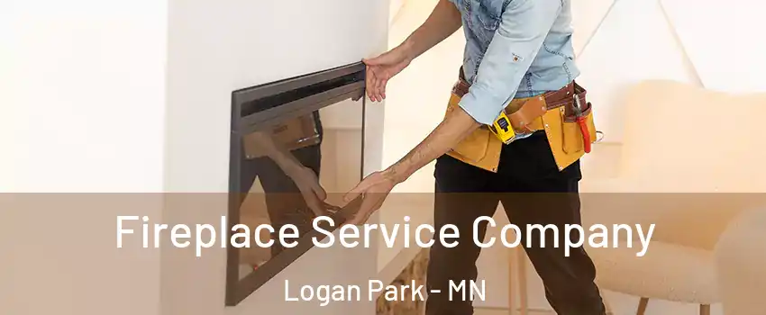 Fireplace Service Company Logan Park - MN