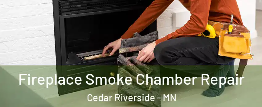 Fireplace Smoke Chamber Repair Cedar Riverside - MN