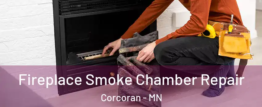 Fireplace Smoke Chamber Repair Corcoran - MN