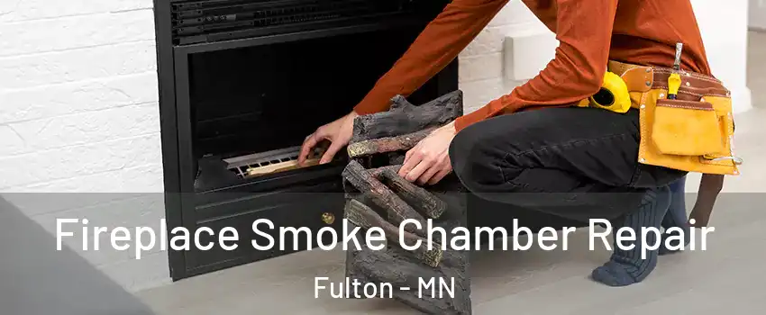 Fireplace Smoke Chamber Repair Fulton - MN