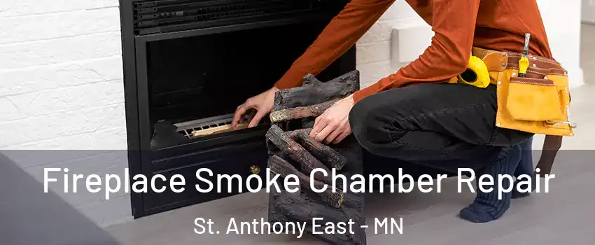 Fireplace Smoke Chamber Repair St. Anthony East - MN