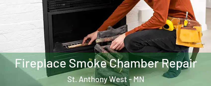 Fireplace Smoke Chamber Repair St. Anthony West - MN