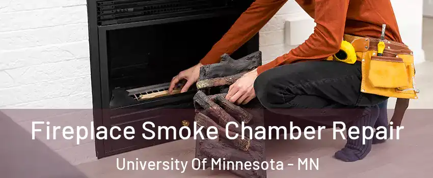 Fireplace Smoke Chamber Repair University Of Minnesota - MN