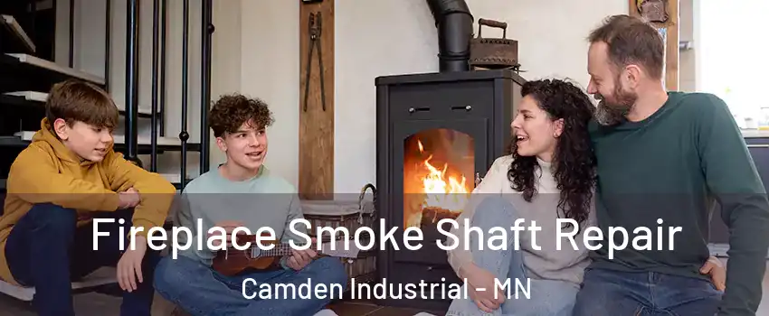 Fireplace Smoke Shaft Repair Camden Industrial - MN