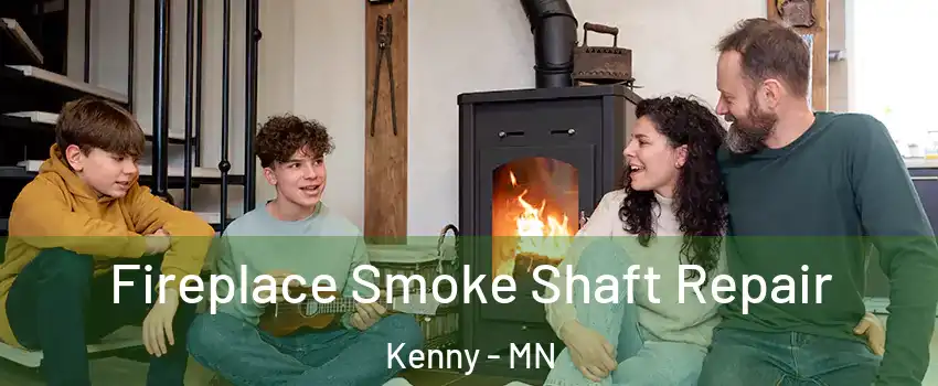 Fireplace Smoke Shaft Repair Kenny - MN