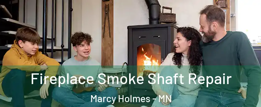 Fireplace Smoke Shaft Repair Marcy Holmes - MN
