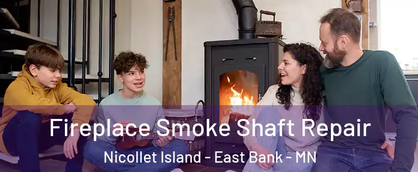 Fireplace Smoke Shaft Repair Nicollet Island - East Bank - MN