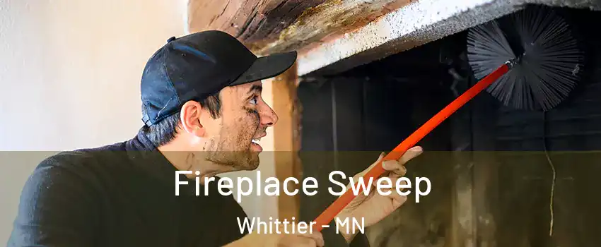 Fireplace Sweep Whittier - MN