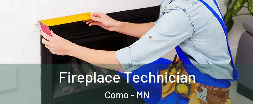 Fireplace Technician Como - MN