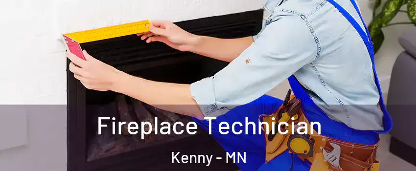 Fireplace Technician Kenny - MN