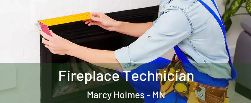 Fireplace Technician Marcy Holmes - MN