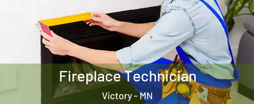 Fireplace Technician Victory - MN