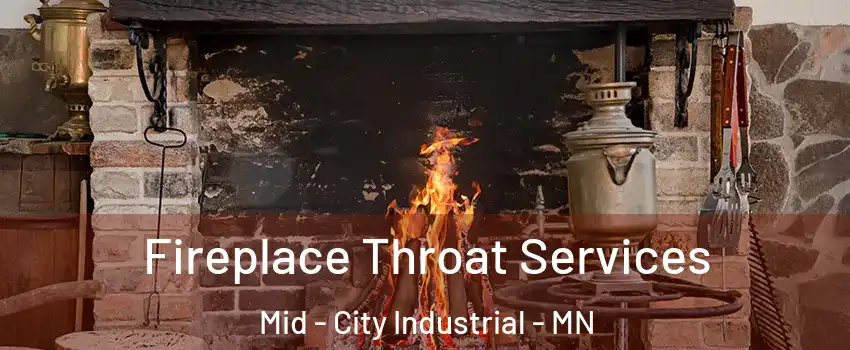 Fireplace Throat Services Mid - City Industrial - MN