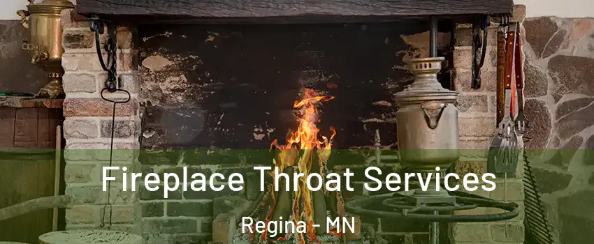 Fireplace Throat Services Regina - MN