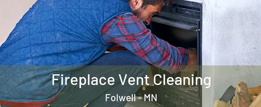 Fireplace Vent Cleaning Folwell - MN
