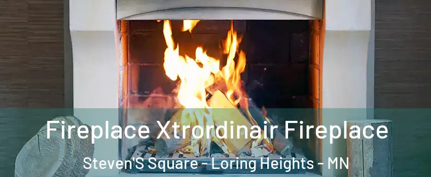 Fireplace Xtrordinair Fireplace Steven'S Square - Loring Heights - MN
