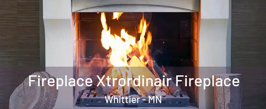 Fireplace Xtrordinair Fireplace Whittier - MN