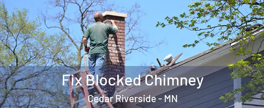 Fix Blocked Chimney Cedar Riverside - MN