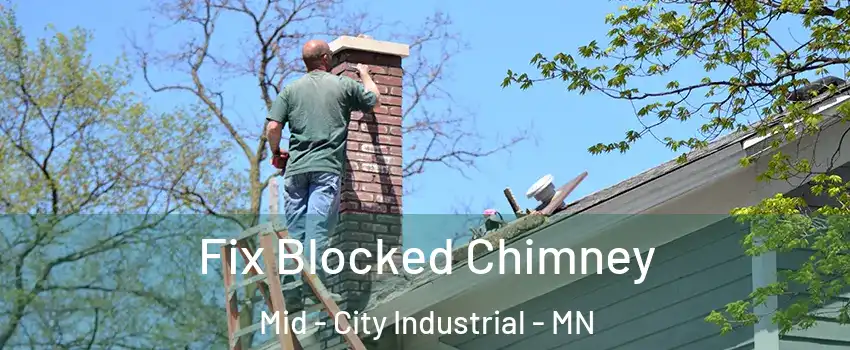 Fix Blocked Chimney Mid - City Industrial - MN