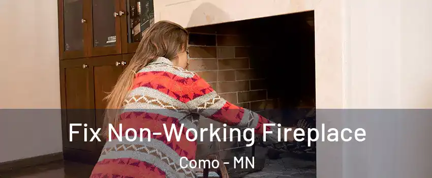 Fix Non-Working Fireplace Como - MN