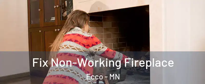 Fix Non-Working Fireplace Ecco - MN