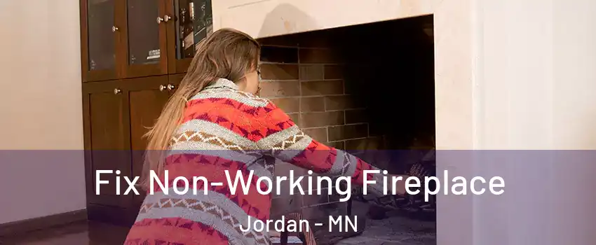 Fix Non-Working Fireplace Jordan - MN