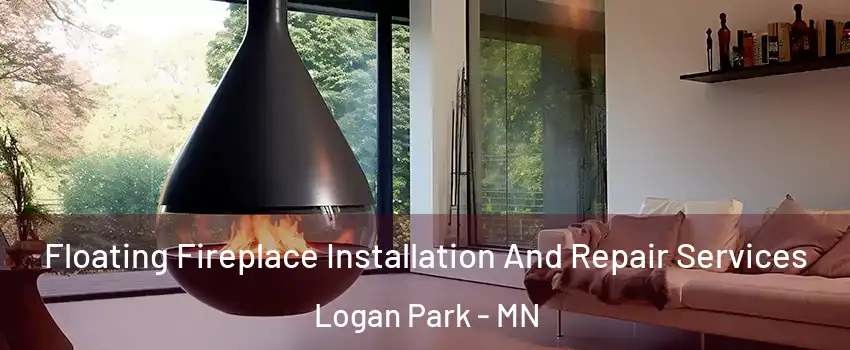 Floating Fireplace Installation And Repair Services Logan Park - MN