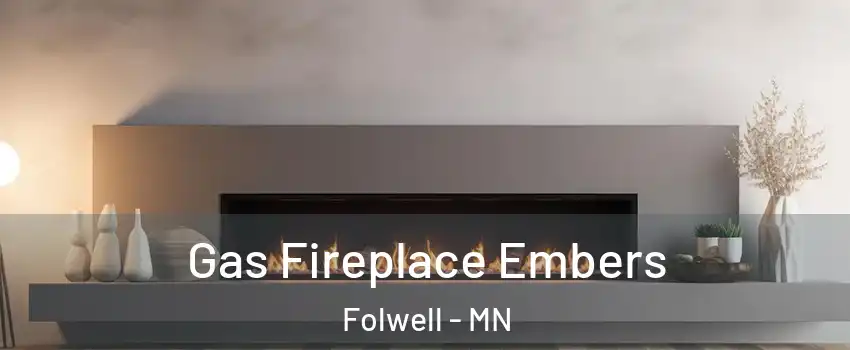 Gas Fireplace Embers Folwell - MN