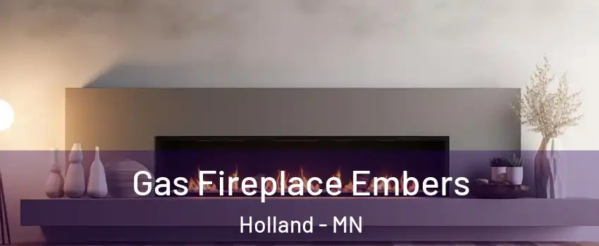 Gas Fireplace Embers Holland - MN