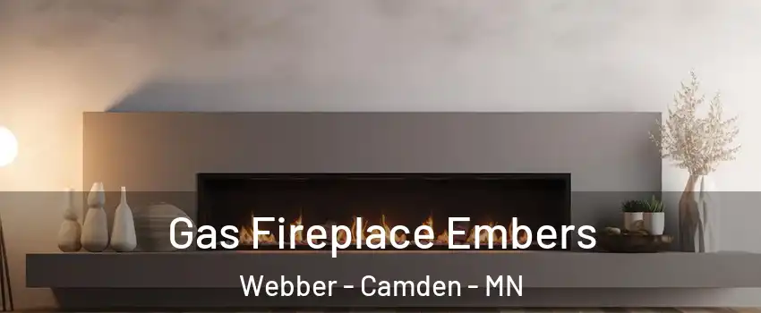 Gas Fireplace Embers Webber - Camden - MN