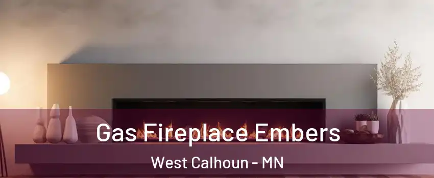 Gas Fireplace Embers West Calhoun - MN