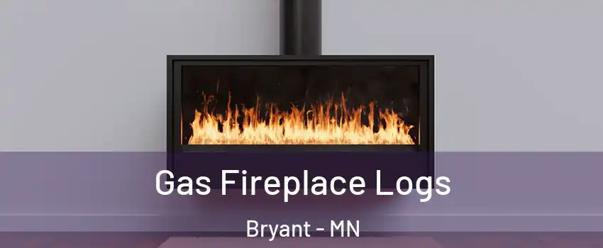 Gas Fireplace Logs Bryant - MN
