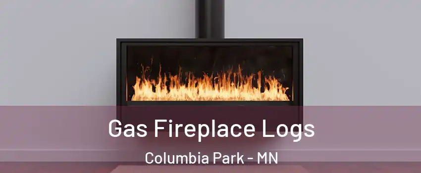 Gas Fireplace Logs Columbia Park - MN
