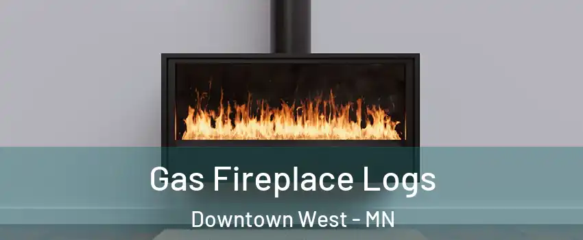 Gas Fireplace Logs Downtown West - MN