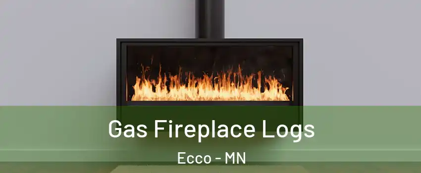 Gas Fireplace Logs Ecco - MN