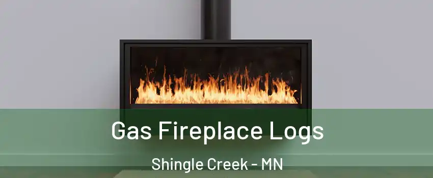 Gas Fireplace Logs Shingle Creek - MN