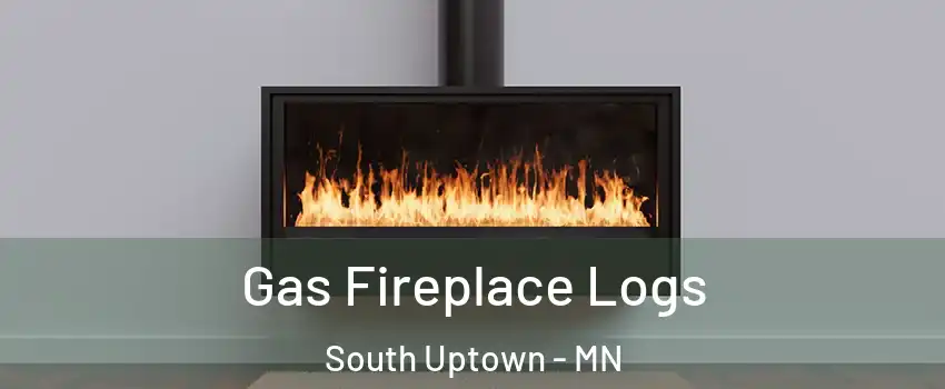 Gas Fireplace Logs South Uptown - MN