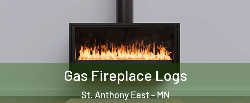 Gas Fireplace Logs St. Anthony East - MN