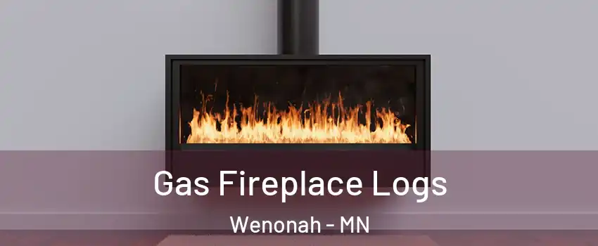 Gas Fireplace Logs Wenonah - MN