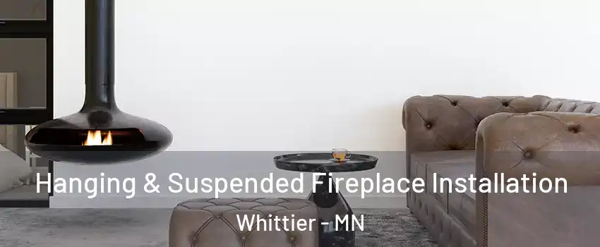 Hanging & Suspended Fireplace Installation Whittier - MN