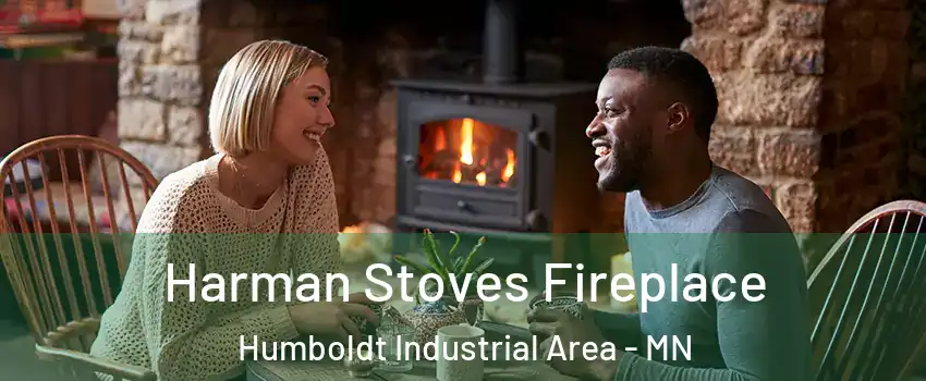 Harman Stoves Fireplace Humboldt Industrial Area - MN
