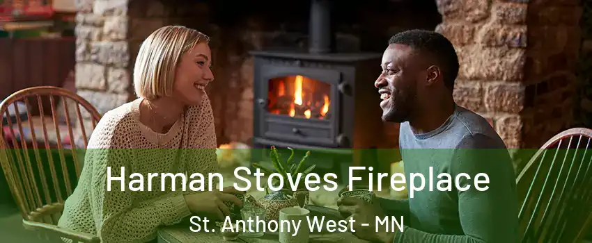 Harman Stoves Fireplace St. Anthony West - MN