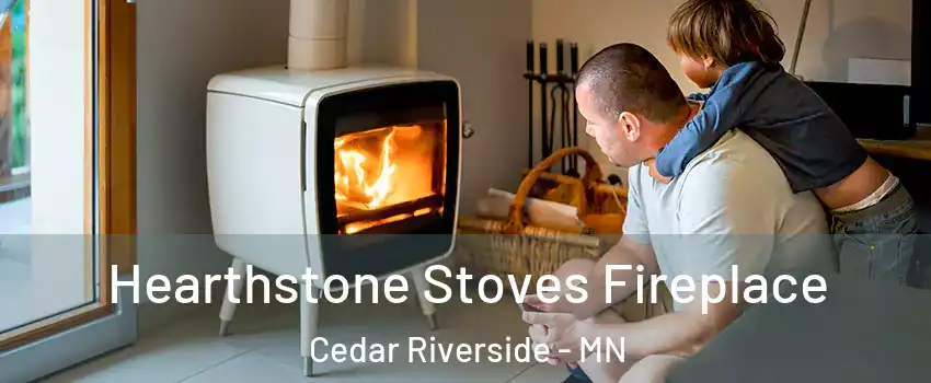 Hearthstone Stoves Fireplace Cedar Riverside - MN