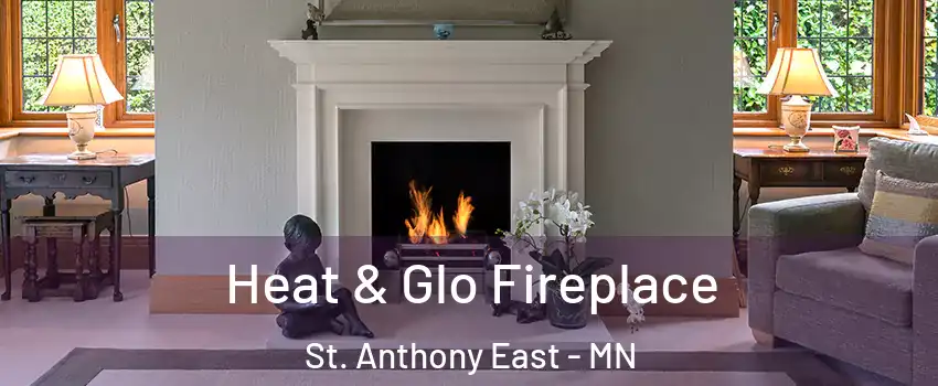 Heat & Glo Fireplace St. Anthony East - MN