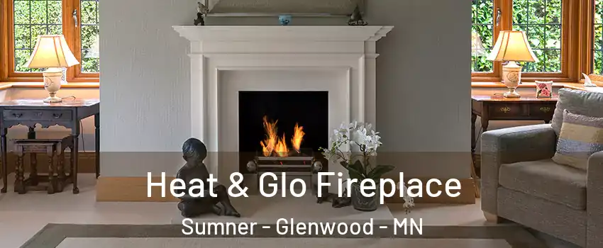 Heat & Glo Fireplace Sumner - Glenwood - MN