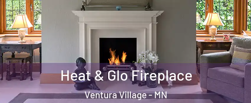 Heat & Glo Fireplace Ventura Village - MN