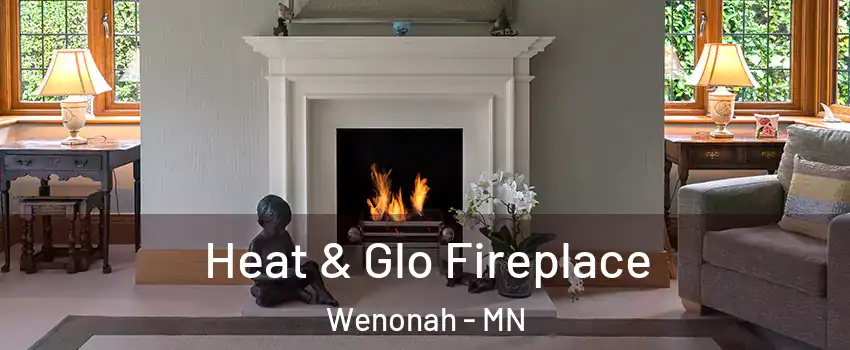 Heat & Glo Fireplace Wenonah - MN